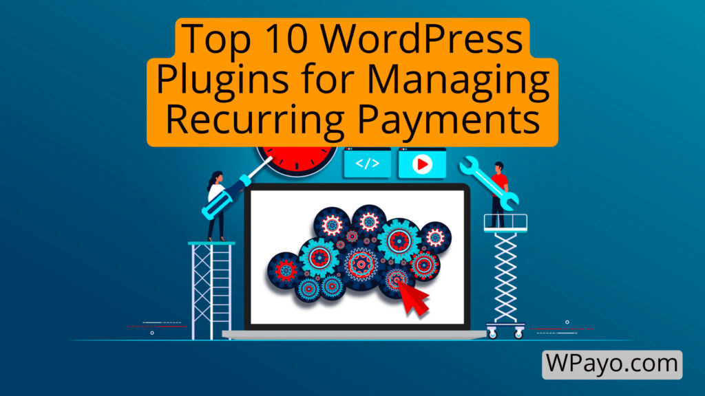 WordPress plugins for managing recurring payments
