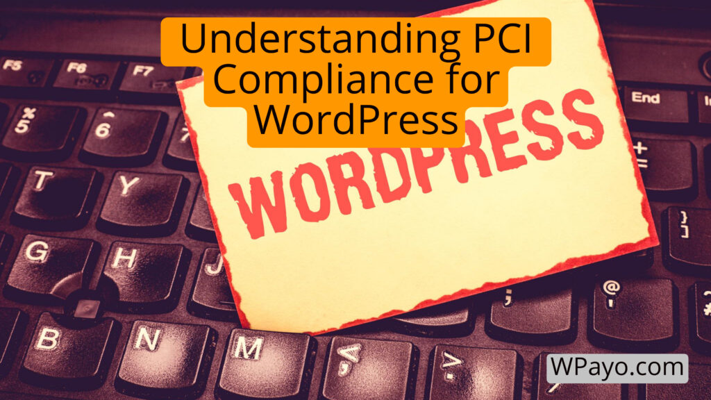 PCI compliance requirements for a WordPress site