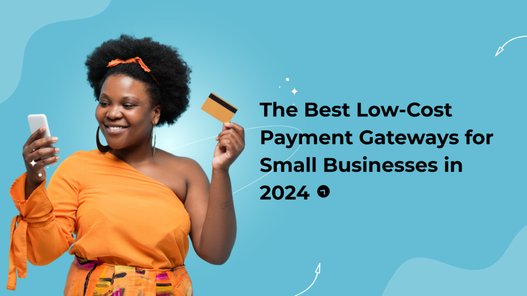 Best Low-Cost Payment Gateways